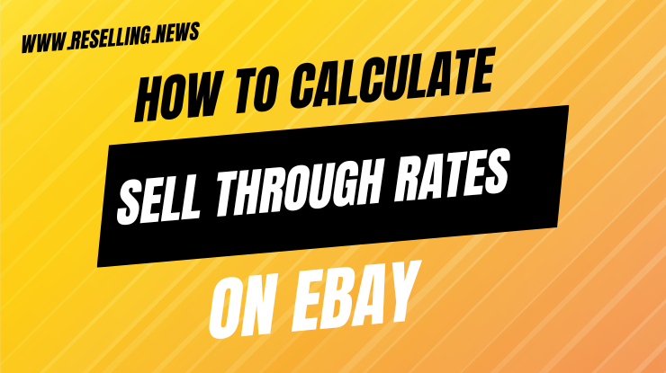 How to Calculate Sell Through Rates on eBay